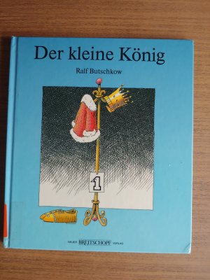 gebrauchtes Buch – Koros-Rzehak, Butschkow Ralf – Der kleine König