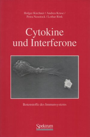 Cytokine und Interferone. Botenstoffe des Immunsystems. Wie NEU!