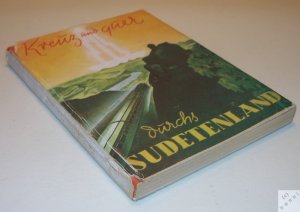 antiquarisches Buch – Kurt Glasner – Kreuz und quer durchs Sudetenland. Ein Buch von der Heimat und ihren Eisenbahnen. 1943