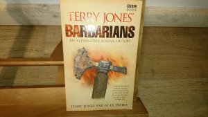 Terry Jones' Barbarians: An Alternative Roman History   ### UNGELESENES EXEMPLAR ###