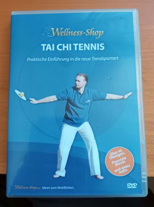 Tai Chi Tennis - Praktische Einführung in die neue Trendsportart