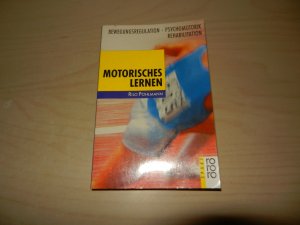 Motorisches Lernen - Bewegungsregulation - Psychomotorik - Rehabilitation