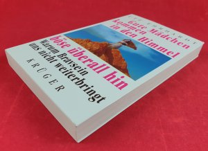 gebrauchtes Buch – Ute Ehrhardt – Gute Mädchen kommen in den Himmel, böse überall hin - Warum Bravsein uns nicht weiterbringt