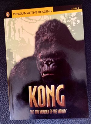 PENGUIN ACTIVE READING: „KONG - The 8th Wonder Of The World“  2 x CD-ROM mit Booklet. (American English Level-2 Elementary) 600 headwords.