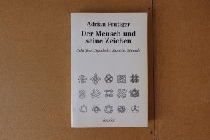 gebrauchtes Buch – Adrian Frutiger – Der Mensch und seine Zeichen