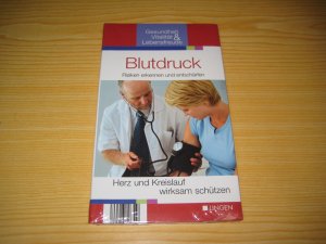 Blutdruck - Risiken erkennen und entschärfen