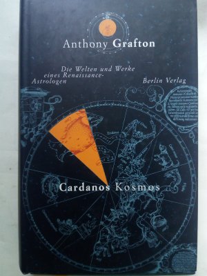 Cardanos Kosmos : die Welten und Werke eines Renaissance-Astrologen. (ISBN 0786903007)
