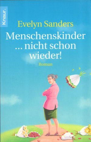 gebrauchtes Buch – Evelyn Sanders – MENSCHENSKINDER … NICHT SCHON WIEDER!