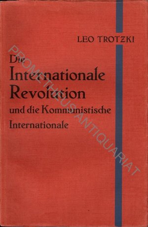 Die Internationale Revolution und die Kommunistische Internationale.