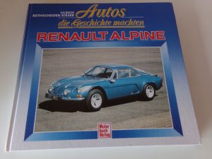 Autos die Geschichte machten - Renault Alpine A106 / A110 / A310 / GTA & A610