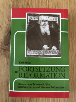 gebrauchtes Buch – Karl Ecke – Fortsetzung der Reformation