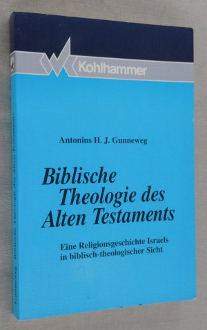 Biblische Theologie des Alten Testaments