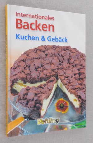 Internationales Backen. Kuchen & Gebäck