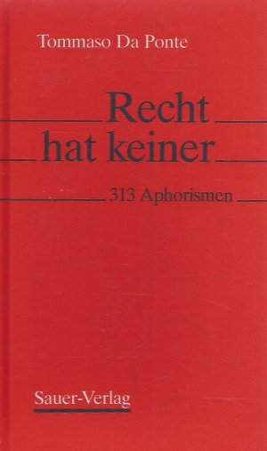 Recht hat keiner. 313 Aphorismen