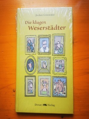 Die klugen Weserstädter - Mit einem Geleitwort von Christian Weber OVP noch eingschweißt