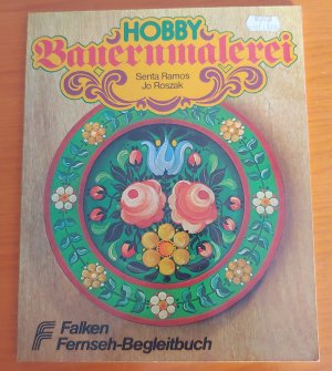 gebrauchtes Buch – Ramos, Senta; Roszak – Hobby Bauernmalerei - Falken, Fernseh-Begleitbuch