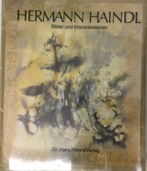 Hermann Haindl - Bilder und Interpretationen