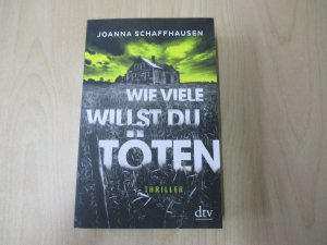 gebrauchtes Buch – Joanna Schaffhausen – Wie viele willst du töten