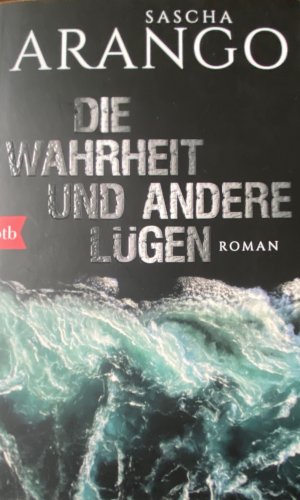 gebrauchtes Buch – Sascha Arango – Die Wahrheit und andere Lügen