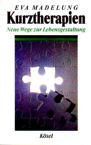 gebrauchtes Buch – Eva Madelung – Kurztherapien - neue Wege zur Lebensgestaltung