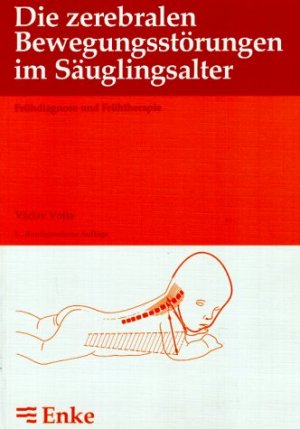 Die zerebralen Bewegungsstörungen im Säuglingsalter - Frühdiagnose und Frühtherapie