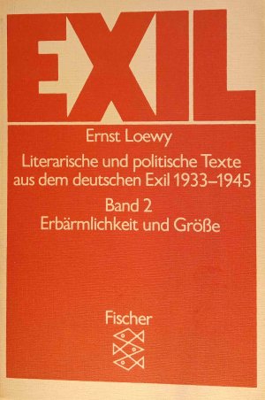 gebrauchtes Buch – Ernst Loewy – Exil; Teil: Bd. 2., Erbärmlichkeit und Grösse des Exils. Fischer-Taschenbücher ; 6482