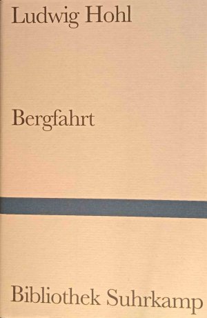 gebrauchtes Buch – Ludwig Hohl – Bergfahrt. Bibliothek Suhrkamp ; Bd. 624