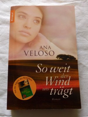 gebrauchtes Buch – Ana Veloso – So weit der Wind uns trägt