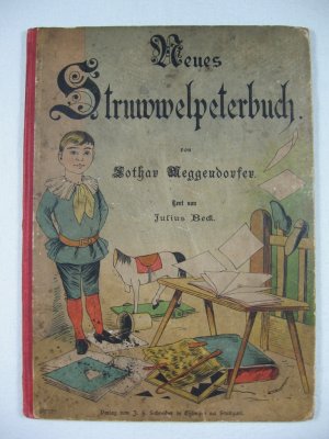 Neues Struwwelpeterbuch von Lothar Meggendorfer. Text von Ludwig Beck.