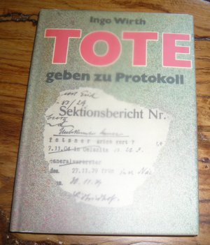 gebrauchtes Buch – Ingo Wirth – Tote geben zu Protokoll