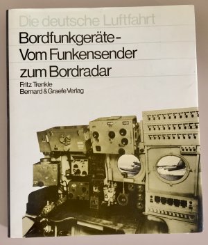 Bordfunkgeräte - Vom Funkensender zum Bordradar