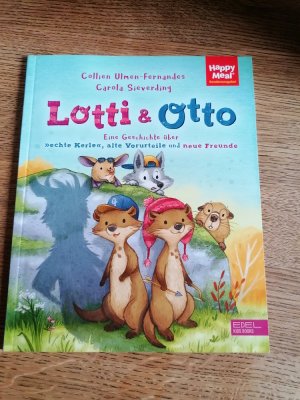 gebrauchtes Buch – Lotti & Otto  Eine Geschichte über echte Kerle . alte Vorurteile und neue Freunde