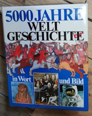 gebrauchtes Buch – 5000 Jahre Weltgeschichte in Wort und Bild