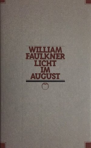 Licht im August. Mit Beiheft. Jahrhundert-Edition. Hundert Meisterwerke der modernen Weltliteratur.