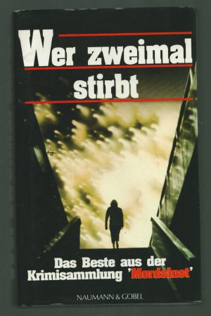 gebrauchtes Buch – Wer zweimal stirbt/Das Beste aus der Krimisammlung Mordlust