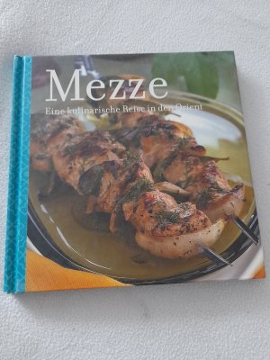 gebrauchtes Buch – Mezze Eine kulinarische Reise in den Orient