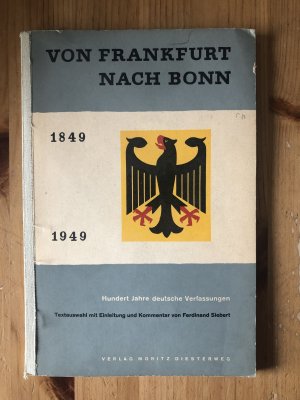 Von Frankfurt nach Bonn. Die Deutsche Verfassung 1849-1949. Staat und Gesellschaft - Band 2.