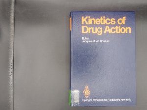 gebrauchtes Buch – van Rossum, Jacques M – Kinetics of Drug Action – With 105 Figures (Handbuch der experimentellen Pharmakologie / Handbook of Experimental Pharmacology. Heffter-Heubner, New Series, Vol. 47)