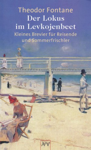 gebrauchtes Buch – Theodor Fontane – Der Lokus im Levkojenbeet: Kleines Brevier für Reisende und Sommerfrischler