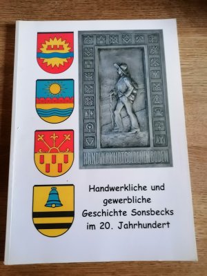 gebrauchtes Buch – Handwerkliche und gewerbliche Geschichte Sonsbecks im 20 Jahrhundert