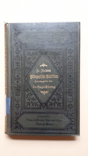 antiquarisches Buch – Isaak Iselin – Pädagogische Schriften nebst seinem pädagogischen Briefwechsel mit Joh. Cas. Lavater und J. G. Schlosser