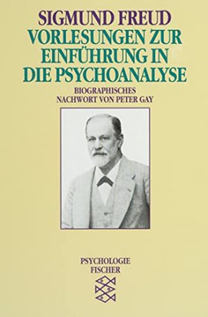 gebrauchtes Buch – Psychologie - Freud, Sigmund (Mitwirkender) und Peter Gay – Vorlesungen zur Einführung in die Psychoanalyse.