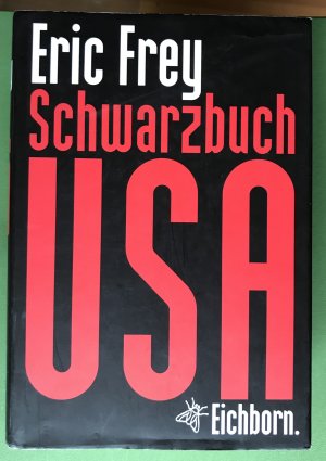 gebrauchtes Buch – Eric Frey – Schwarzbuch USA