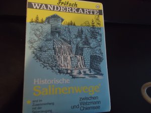 Fritsch Wanderkarte: Historische Salinenwege zwischen Watzmann und Chiemsee. Maßstab 1 : 50 000.