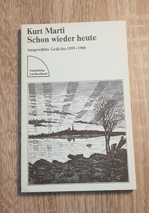 Schon wieder heute Ausgewählte Gedichte 1959 - 1980