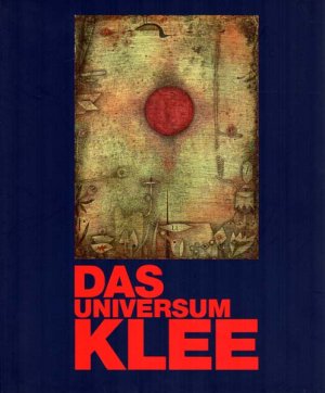 gebrauchtes Buch – Klee, Paul - Dieter Scholz und Christina Thomson  – Das Universum Klee.