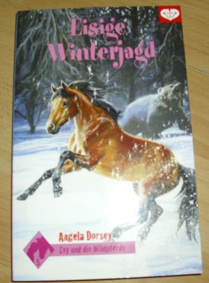 gebrauchtes Buch – Angela Dorsey – Evy und die Wildpferde 5 Eisige Winterjagt