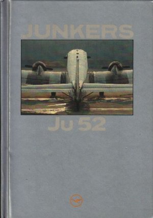 Junkers Ju 52 : Lufthansa "Berlin-Tempelhof" D-AQUI; mit zahlreichen Farbfotos