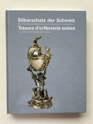 gebrauchtes Buch – Hanspeter Lanz – Silberschatz der Schweiz. Gold- und Silberschmiedekunst aus dem Schweizerischen Landesmuseum