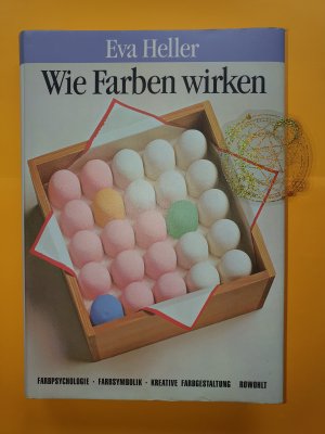Wie Farben wirken : Farbpsychologie, Farbsymbolik, Kreative Farbgestaltung (ISBN 9780972252225)